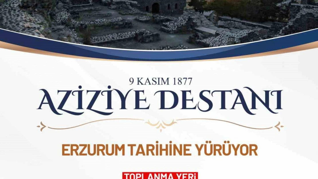 Aziziye Destanı ruhu yaşatılacak