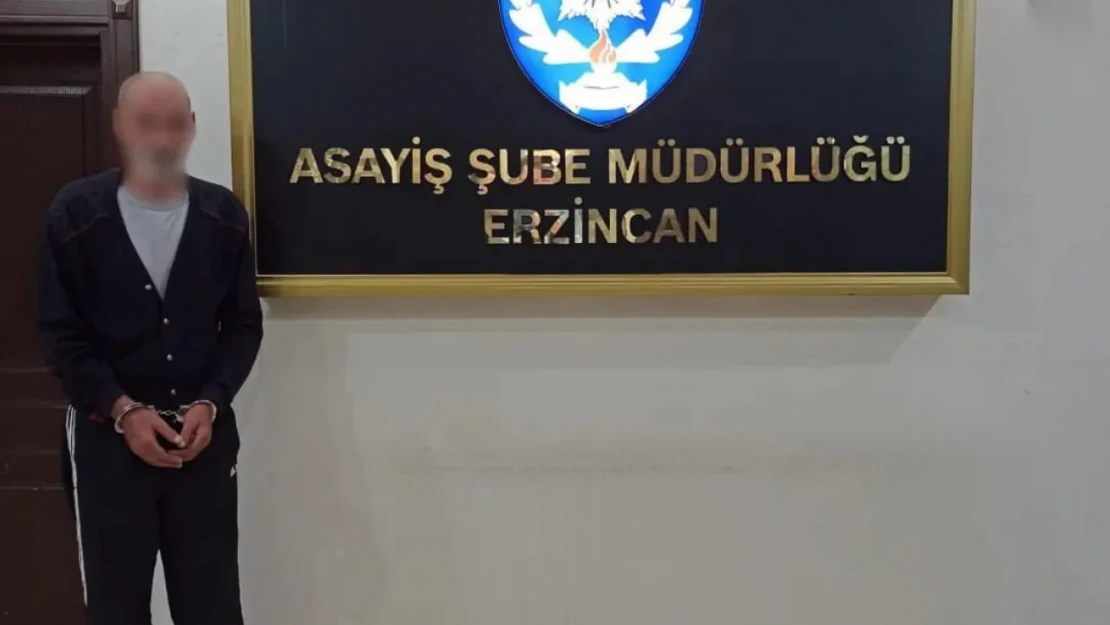 Cinayet suçundan aranan zanlı Erzincan polisince kıskıvrak yakalandı