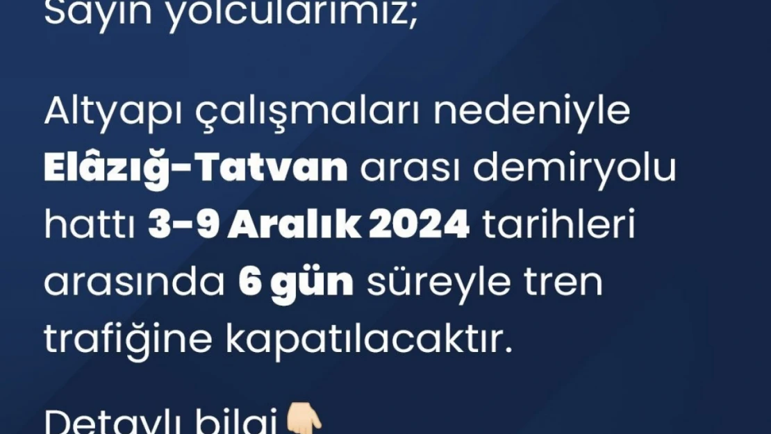 Elazığ-Tatvan demir yolu hattında tren trafiğine geçici ara