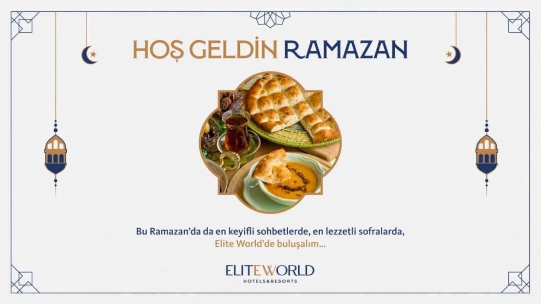 Elite World'den unutulmaz iftar keyfi