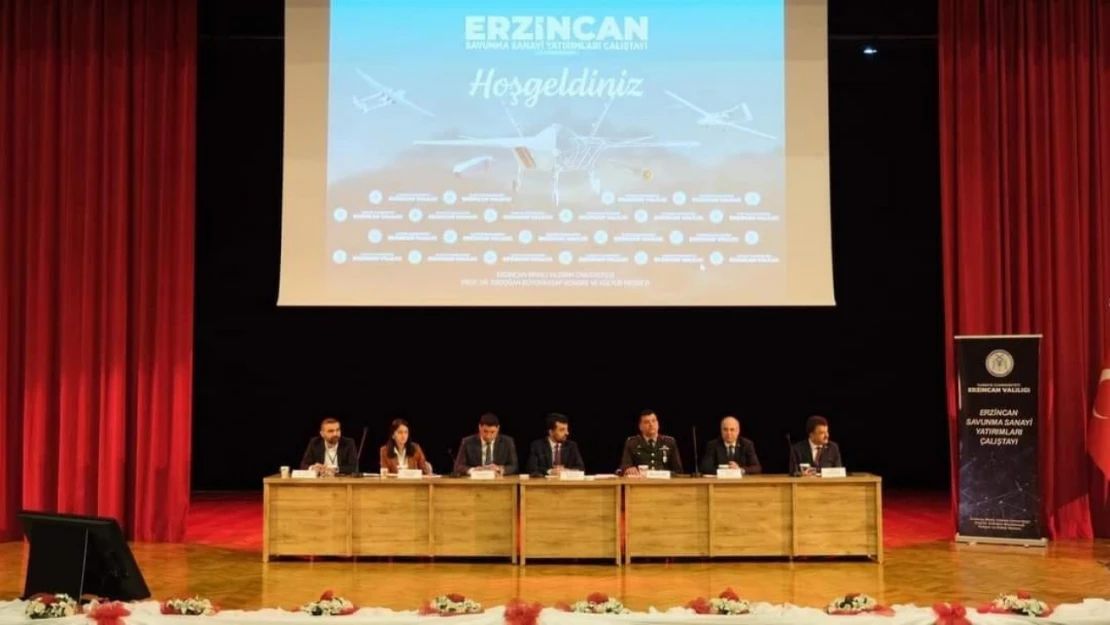 Erzincan'da 'Savunma Sanayi Yatırımları Çalıştayı' düzenlendi