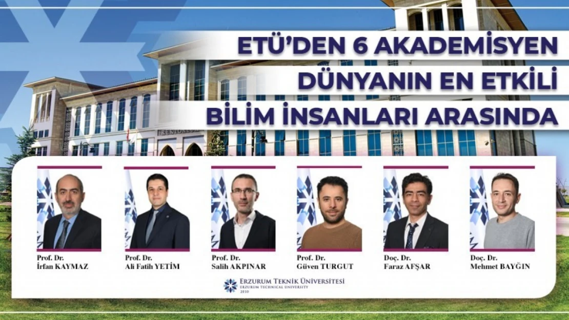 ETÜ'den 6 akademisyen dünyanın en etkili bilim insanları arasında