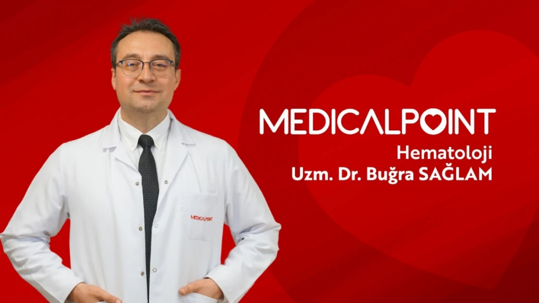Hematoloji Uzman Dr. Buğra Sağlam Medıcal Poınt'te