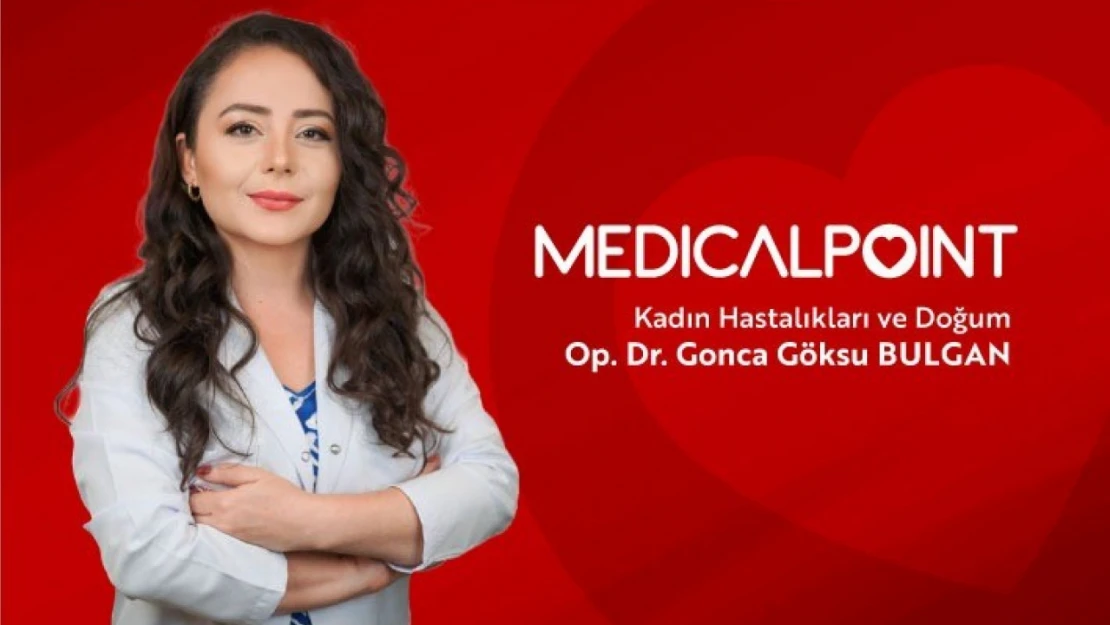 Kadın hastalıkları ve Doğum Uzmanı Op. Dr. Bulgan hasta kabulüne başladı